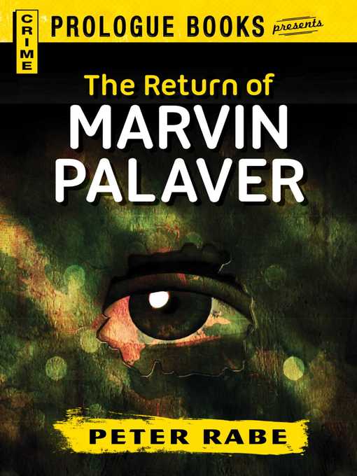 Title details for The Return of Marvin Palaver by Peter Rabe - Available